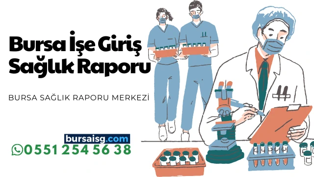 Bursa'da işe giriş işlemleri için OSGB standartlarına uygun sağlık raporu, steteskop ve tıbbi form içeren sağlık hizmeti görseli.